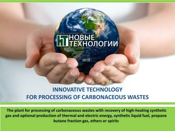 INNOVATIVE TECHNOLOGY FOR PROCESSING OF CARBONACEOUS WASTES