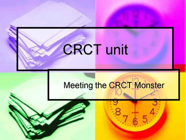 CRCT unit