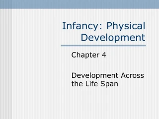 Infancy: Physical Development - slide 1