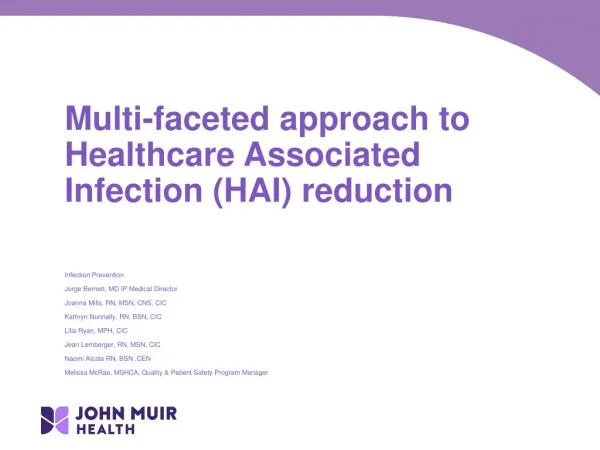 Multi-faceted approach to Healthcare Associated Infection (HAI) reduction