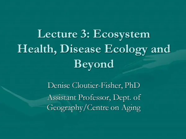 Lecture 3: Ecosystem Health, Disease Ecology and Beyond