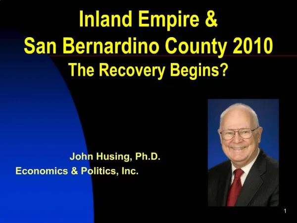 Inland Empire San Bernardino County 2010 The Recovery Begins