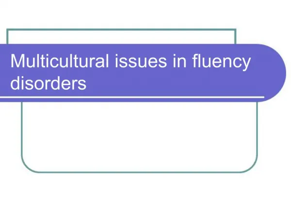 Multicultural issues in fluency disorders