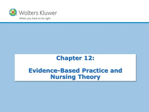 Chapter 12: Evidence-Based Practice and Nursing Theory