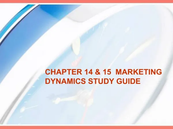 CHAPTER 14 15 MARKETING DYNAMICS STUDY GUIDE