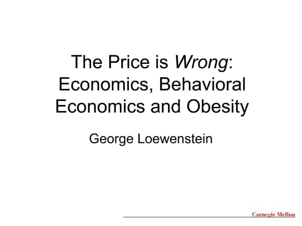 The Price is Wrong: Economics, Behavioral Economics and Obesity