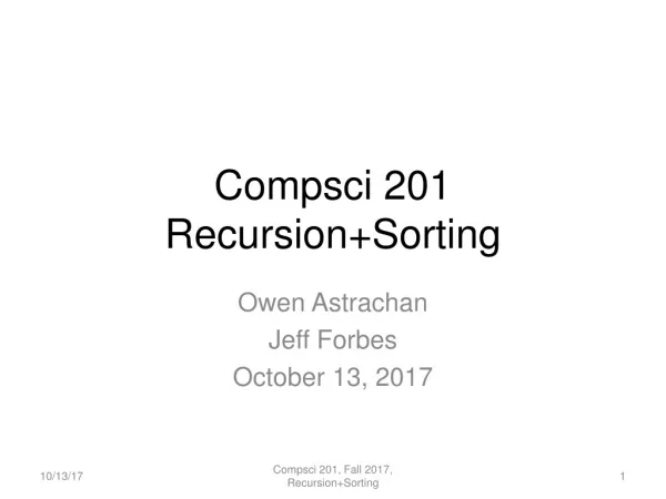Compsci 201 Recursion+Sorting