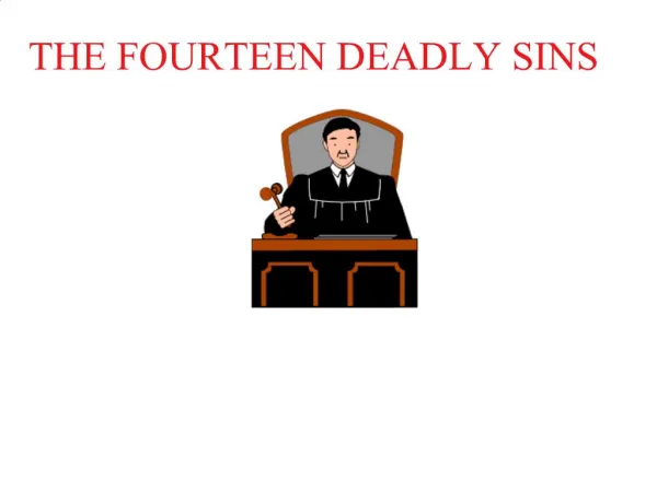 THE FOURTEEN DEADLY SINS