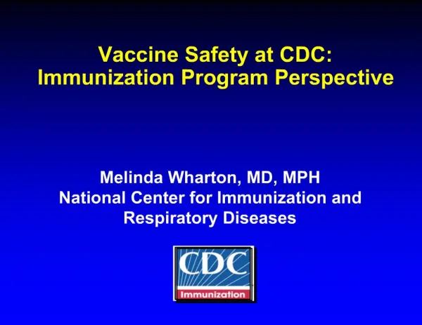Vaccine Safety at CDC: Immunization Program Perspective