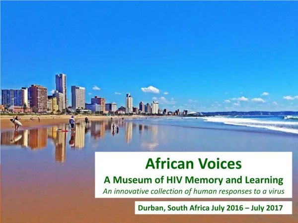 Durban, South Africa July 2016 – July 2017