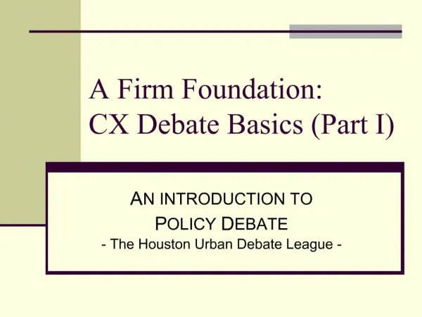 A Firm Foundation: CX Debate Basics Part I