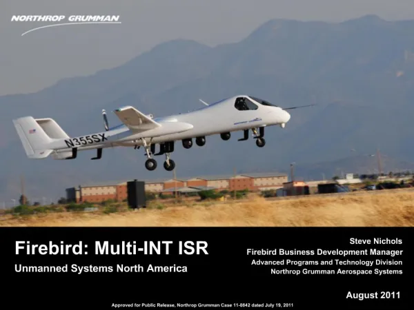 Steve Nichols Firebird Business Development Manager Advanced Programs and Technology Division Northrop Grumman Aerospace