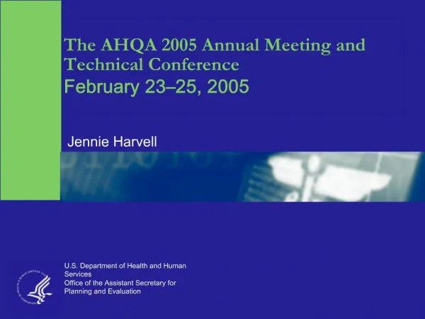 The AHQA 2005 Annual Meeting and Technical Conference February 23 25, 2005