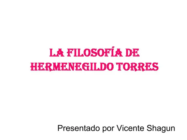 LA FILOSOF A DE HERMENEGILDO TORRES