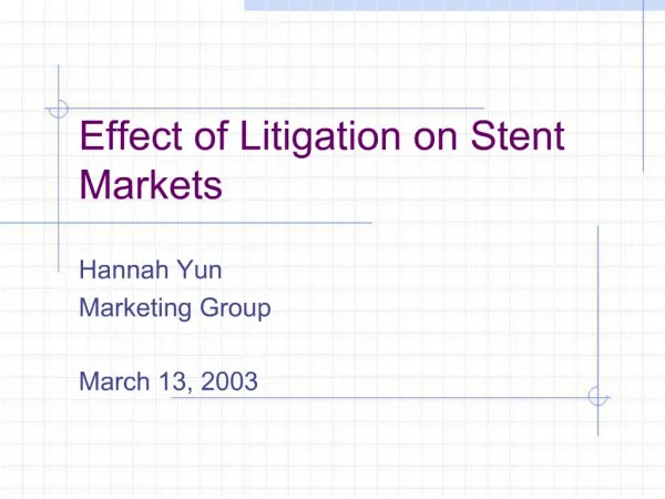 Effect of Litigation on Stent Markets