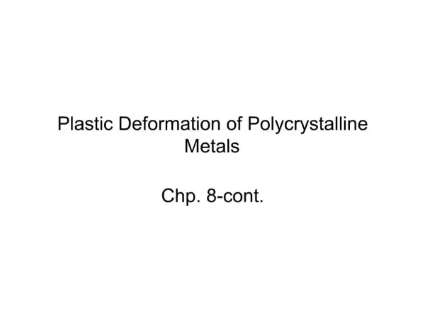 Plastic Deformation of Polycrystalline Metals