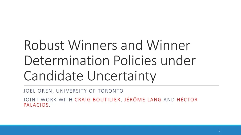 robust winners and winner determination policies under candidate uncertainty