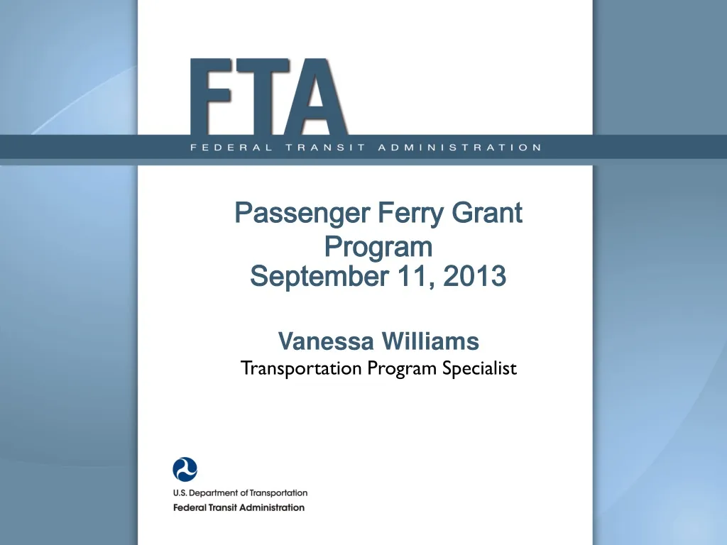 passenger ferry grant program september 11 2013 vanessa williams transportation program specialist