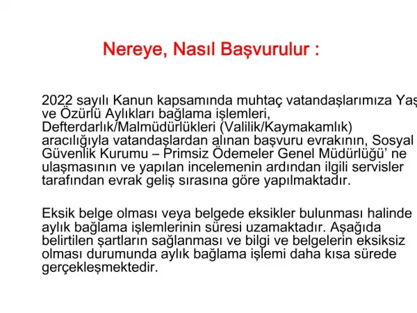 Nereye, Nasil Basvurulur :