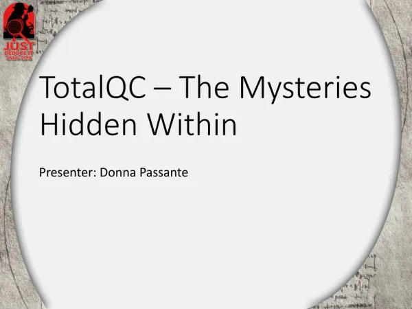 TotalQC – The Mysteries Hidden Within