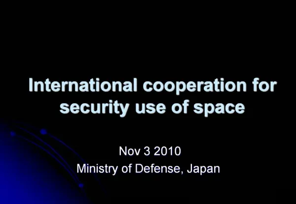 International cooperation for security use of space
