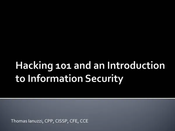 Hacking 101 and an Introduction to Information Security