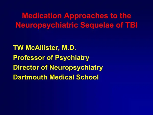 Medication Approaches to the Neuropsychiatric Sequelae of TBI