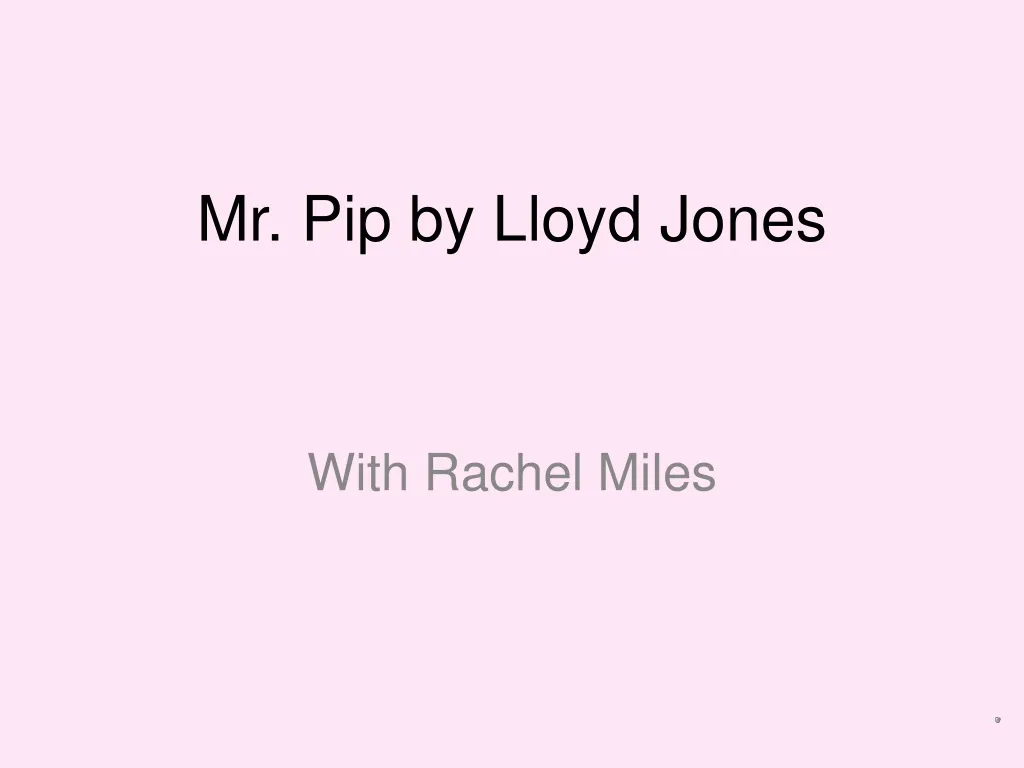 mr pip by lloyd jones