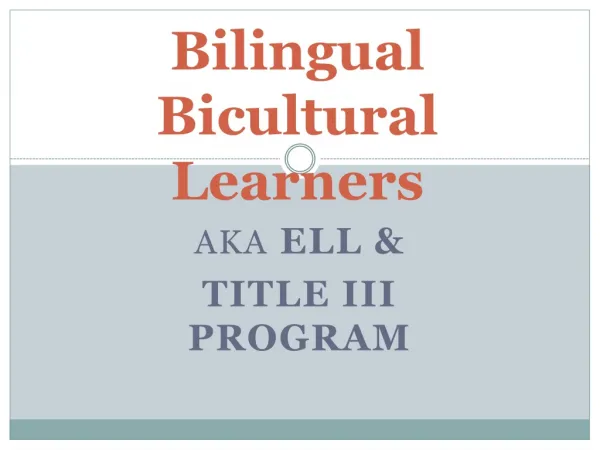 Bilingual Bicultural Learners