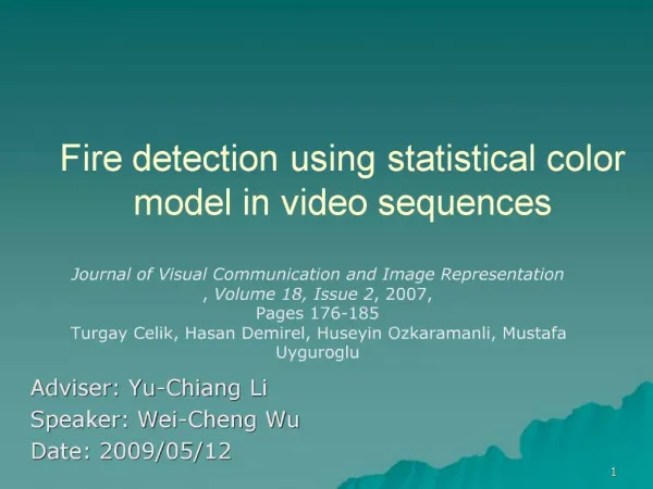 Fire detection using statistical color model in video sequences