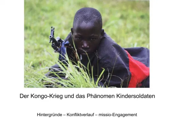 Der Kongo-Krieg und das Ph nomen Kindersoldaten