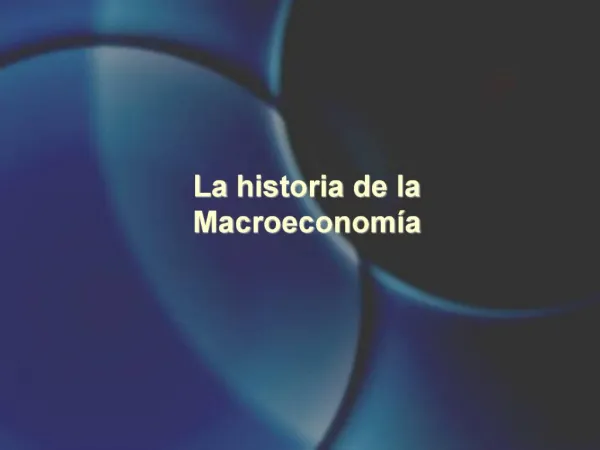 La historia de la Macroeconom a