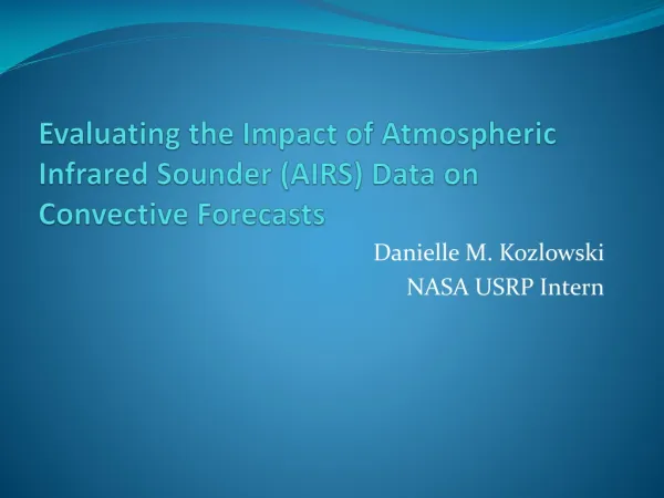 Evaluating the Impact of Atmospheric Infrared Sounder (AIRS) Data on Convective Forecasts