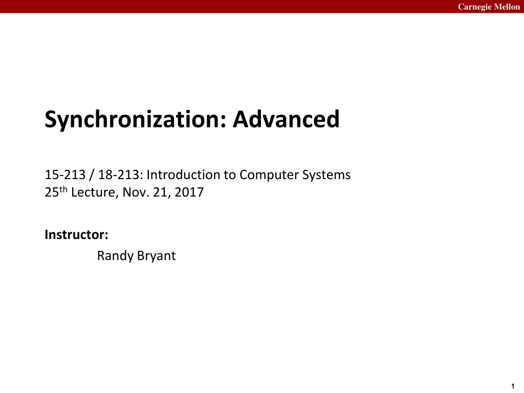 synchronization advanced 15 213 18 213 introduction to computer systems 25 th lecture nov 21 2017