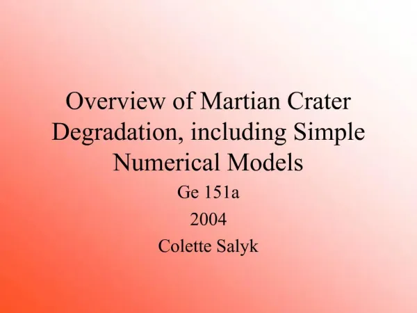 Overview of Martian Crater Degradation, including Simple Numerical Models