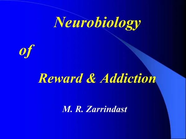 Neurobiology of Reward Addiction