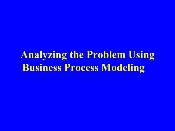 Analyzing the Problem Using Business Process Modeling