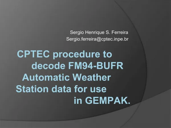 CPTEC procedure to decode FM94-BUFR Automatic Weather Station data for use in GEMPAK.