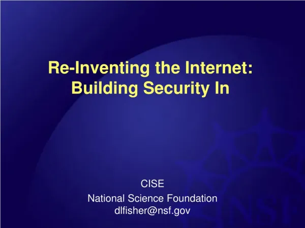 Re-Inventing the Internet: Building Security In