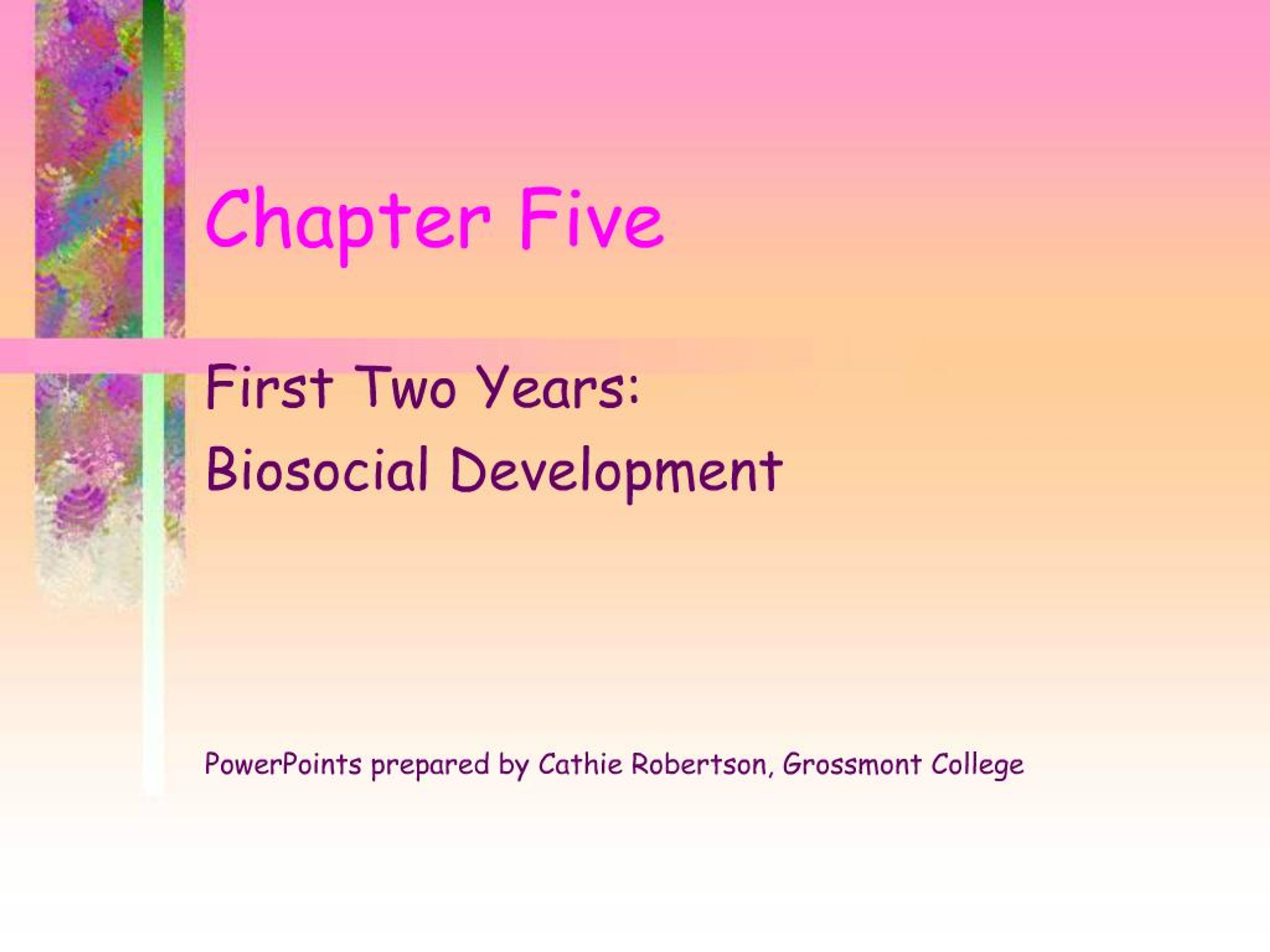 PPT - Understanding Biosocial Development in the First Two Years of ...
