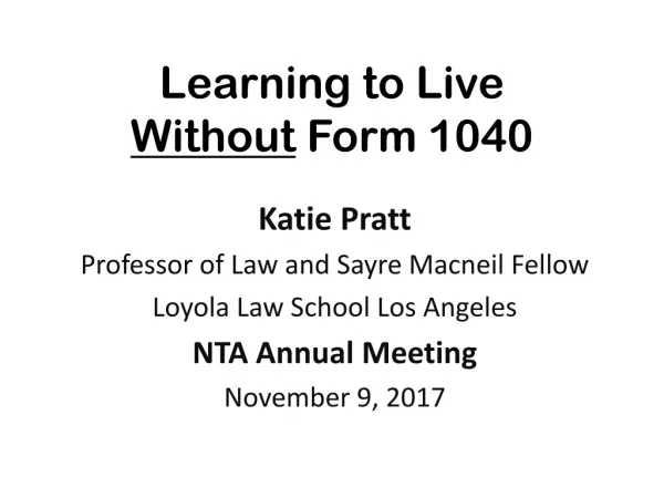 Learning to Live Without Form 1040