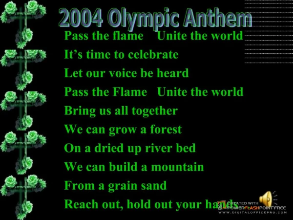 2004 Olympic Anthem Pass the flame Unite the world