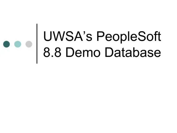 UWSA s PeopleSoft 8.8 Demo Database