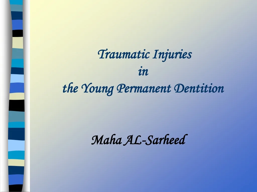 traumatic injuries in the young permanent