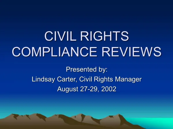 CIVIL RIGHTS COMPLIANCE REVIEWS