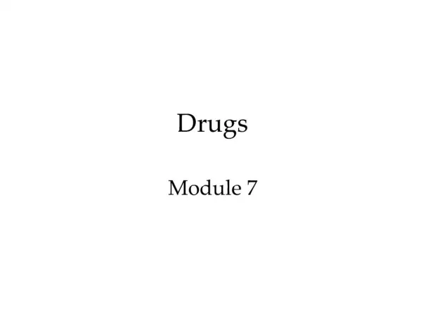 Drugs Module 7