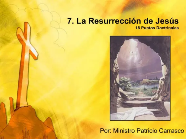 7. La Resurrecci n de Jes s 18 Puntos Doctrinales