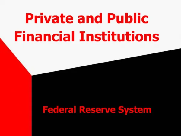 Private and Public Financial Institutions