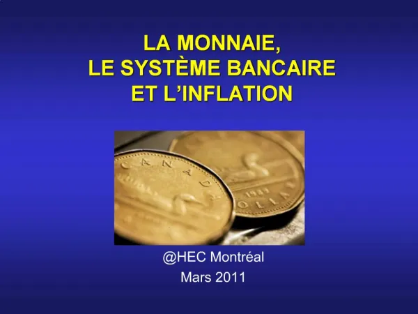 LA MONNAIE, LE SYST ME BANCAIRE ET L INFLATION