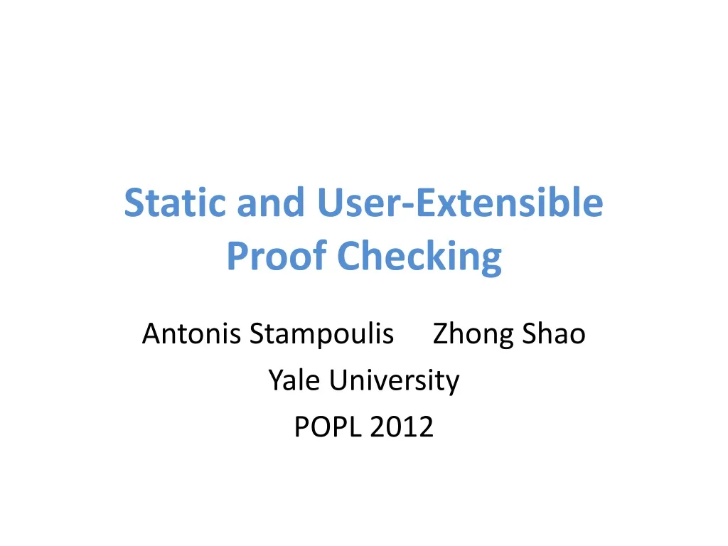 static and user extensible proof checking